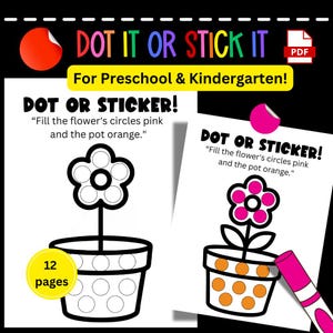 Pode incluir: Uma folha de atividades imprimível para pré-escolar e jardim de infância com o texto "DOT IT OR STICK IT". A folha apresenta uma flor num vaso com círculos para preencher com cores rosa e laranja. Inclui 12 páginas.