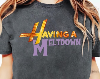 Comfort Colors Having a Meltdown Hannah Montana Shirt, Vintage 90s Hannah Montana Logo Tee, Mental Health Humor T-Shirt Sarcastic Meme Tee