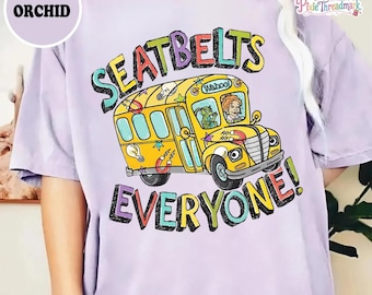 Seatbelts Everyone Shirt, The Magic School Bus Shirt, Miss Frizzle Tee, Back To School Shirt, Ms Frizzle Magic School Bus Shirt, School Bus
