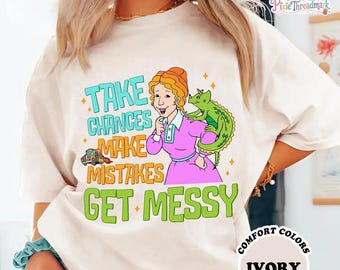 Take Chances Make Mistakes Get Messy Shirt, Miss Frizzle Shirt, Ms Frizzle The Magic School Bus Shirt, Take Chance Shirt, Magic School Bus