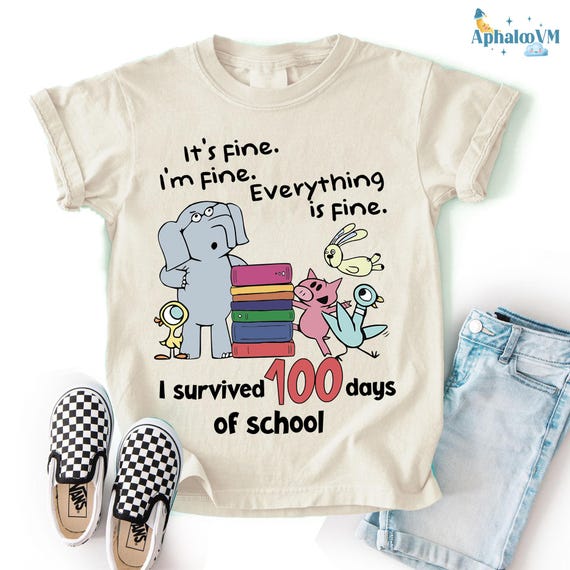 It's Fine I'm Fine Everything Is Fine Pigeon Elephant Piggie I Survived 100 Days Of School Shirt
