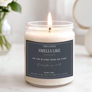 Personalized Candle with Custom Text, Smells like Add Your Own Saying, Gift For her / him, Bridesmaid, Birthday, Retirement, Friendship