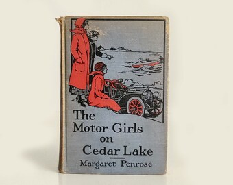 1912 The Motor Girls on Cedar Lake by Margaret Penrose