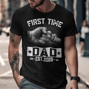 First Time Dad Shirt, New Dad Gift, Father&#39;s Day T-Shirt, Dad Established 2025, Dad To Be Present, New Father Clothing