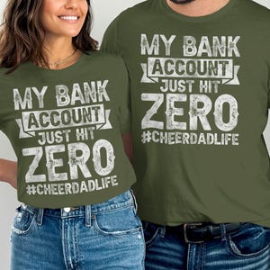 Cheer Dad Life T-Shirt, Bank Account Zero, Funny Dad Shirt, Gift for Dad, Dad Life Tee, Cheerleading Dad, Dad Joke Shirt