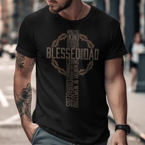 Blessed Dad T-Shirt, Faithful Dad Shirt, Father's Day Gift, Religious Dad Tee, Christian Gifts, Inspirational Dad Tee, Motivational Shirt