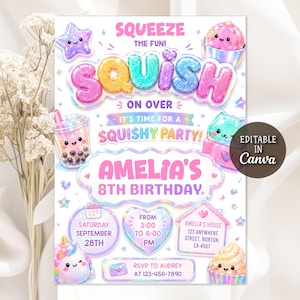 May include: A digital birthday invitation template featuring pastel colors, glittery text, and cute characters. The text reads SQUEEZE THE FUN, SQUISH ON OVER, IT'S TIME FOR A SQUISHY PARTY, AMELIA'S 8TH BIRTHDAY, and includes event details like date, time, and location.