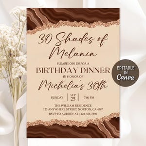 May include: A beige birthday dinner invitation with the text "30 Shades of Melanin" and "Michelia's 30th". The design includes brown and gold accents, with the words "Editable in Canva" in a circle.
