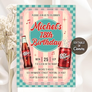 May include: A vintage-style birthday invitation with a Dr. Pepper theme. The invitation features a red and teal color scheme, with the text "Michel's 18th Birthday." It includes a bottle and can of Dr. Pepper, along with event details.
