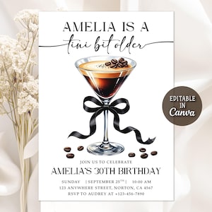 May include: White invitation card with the text "AMELIA IS A tini bit older" above a cocktail illustration. The invitation is for Amelia's 30th birthday, with date, time, and location details. The words "Editable in Canva" are also present.