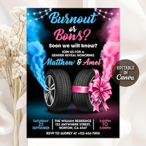 May include: A gender reveal invitation with a black background, featuring two tires tied with a pink ribbon. Blue and pink smoke billows around the tires. Text includes "Burnout or Bons?" and event details for Matthew & Amel.