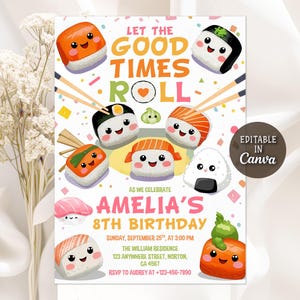 May include: A vibrant birthday invitation with cartoon sushi illustrations. The text "Let the Good Times Roll" is displayed above the sushi characters. The invitation is for Amelia's 8th birthday, with date, time, and location details.