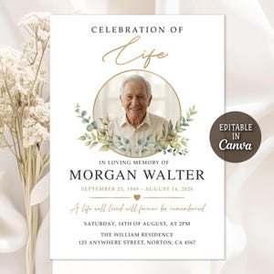 May include: A funeral invitation card featuring the text Celebration of Life, a circular photo of an elderly man, and watercolour eucalyptus leaves. It includes the name Morgan Walter, dates, and event details, with a dark circle stating Editable in Canva.