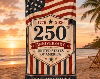 Personalized Patriotic Beach Towel, 250th Anniversary America Towel, Custom Family Name Beach Towel, USA 1776-2026 Microfiber Towel Gifts