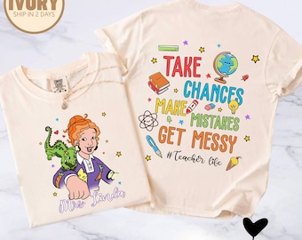 Two-sided Ms.Frizzle The Magic School Bus Shirt, Ms. Frizzle Teacher Shirt, Take Chance Make Mistakes Get Messy Shirt