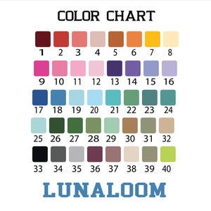 Puede incluir: Una carta de colores con 40 muestras de colores numeradas en una cuadr&iacute;cula. Las muestras incluyen tonos de rojo, rosa, morado, azul, verde, marr&oacute;n y amarillo. Se muestra el texto "COLOR CHART" y "LUNALOOM".