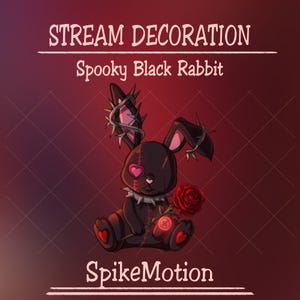 Op de afbeelding: Illustratie van een zwart konijn met een hartvormig oog en een roos. Het konijn heeft doornen op zijn oren en een halsband met studs. Tekst luidt "STREAM DECORATION", "Spooky Black Rabbit" en "SpikeMotion".