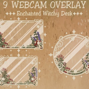 May include: Nine webcam overlays with an enchanted witchy desk theme. The overlays are in rectangular and circular shapes, with floral and mushroom illustrations. The text "9 Webcam Overlay" and "Enchanted Witchy Desk" are displayed at the top.