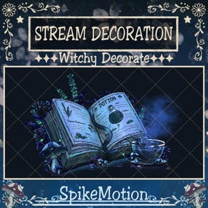 May include: Digital art featuring an open book with potion recipes and a teacup. The book is surrounded by lavender and mushrooms. The text "Stream Decoration" and "Witchy Decorate" are at the top. The artist's name "SpikeMotion" is at the bottom.