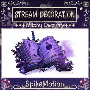 May include: A digital illustration featuring an open book with potion recipes, a teacup, and mushrooms. The book is purple with detailed drawings. The text "STREAM DECORATION" and "Witchy Decorate" are at the top.
