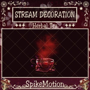 Könnte beinhalten: Stream-Dekoration mit einer Tasse Kräutertee mit Dampf. Die Tasse enthält eine rot-violette Flüssigkeit und Kräuter. Der Text "Stream Decoration" und "Herbal Tea" sind über der Tasse. SpikeMotion-Logo unten.
