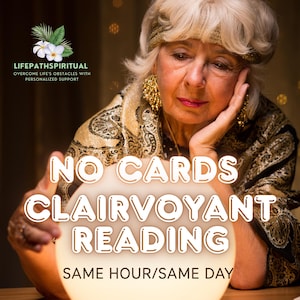 No Cards Clairvoyant Reading, Telepathic Reading, Honest Psychic Reading, Psychic Spiritual Advices, No Cards, No Tools, Psychic Reading 1H