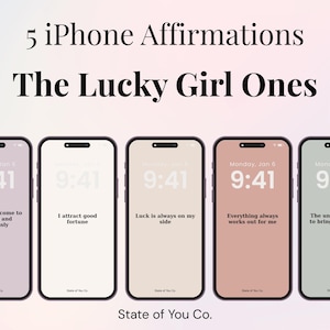 Könnte beinhalten: Fünf iPhone-Bildschirme mit Affirmationen, darunter "Alles klappt immer für mich". Der Text "The Lucky Girl Ones" steht über den Telefonen. Jedes Telefon hat eine andere pastellfarbene Hintergrundfarbe.