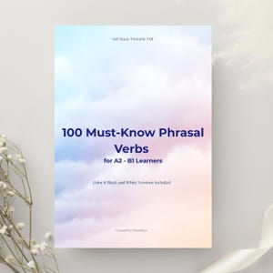 100 Must-Know Phrasal Verbs PDF | Printable English Vocabulary Worksheets | ESL Teacher Resource | Color + B/W | Real-Life Examples