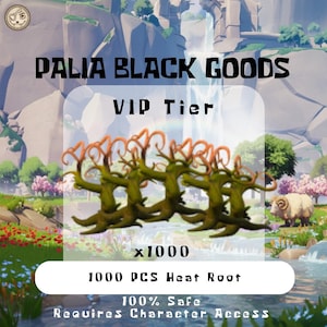 Pode incluir: Imagem com o texto "PALIA BLACK GOODS VIP Tier". A imagem apresenta vários objetos estilizados em forma de árvores verdes e castanhas, com o texto "x1000" e "1000 PCS Heat Root". O texto "100% Safe Requires Character Access" também é visível.
