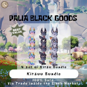 Puede incluir: Imagen promocional de "PALIA BLACK GOODS" que muestra un conjunto "Kitsuu Bundle". La imagen muestra múltiples figuras de Kitsuu en diferentes colores. El texto incluye "BEST VALUE", "4 set of Kitsu Bundle", "Kitsuu Bundle" y "100% Safe Via Trade inside the Black Market".