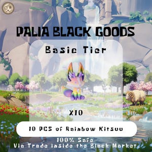 May include: A colorful rainbow kitsune figure with the text "PALIA BLACK GOODS Basic Tier". The image also includes the text "X10" and "10 PCS of Rainbow Kitsuu". The background features a landscape with mountains and a waterfall.