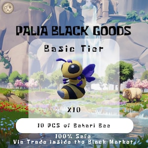 May include: An image promoting "PALIA BLACK GOODS" with a cartoon bee figure. The text reads "Basic Tier", "X10", and "10 PCS of Bahari Bee". The background shows a landscape with a waterfall and a sheep.