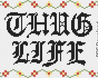 Thug Life Subversive Cross Stitch Pattern. Old English, Old E, Funny Cross Stitch, includes DMC Floss chart. Show how gangsta you are