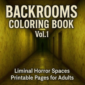 Peut inclure: Couverture d'un livre de coloriage numérique avec le titre "BACKROOMS COLORING BOOK Vol.1" en grandes lettres blanches. L'image représente un long couloir éclairé en jaune avec une silhouette au loin. Le texte "Liminal Horror Spaces Printable Pages for Adults" est en bas.