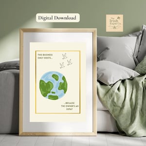 Décoration murale pour expatriés – « Cette entreprise n'existe que parce que le propriétaire est un expatrié » | Cadeau pour expatrié | Art mural irlandais | Décoration murale pour les entreprises d'expatriés