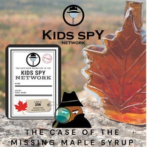 Printable Kids Spy Mission with interactive videos: The Case of the Missing Maple Syrup