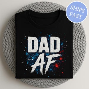 Camiseta DAD AF | Presente engraçado para o Dia dos Pais | Camiseta com estampa ousada e um pai incrível