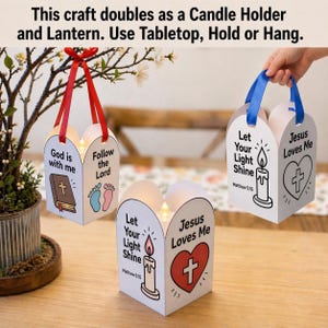 May include: Three white paper lantern candle holders with LED lights. Text reads: This craft doubles as a Candle Holder and Lantern. Use Tabletop, Hold or Hang. God is with me, Follow the Lord, Let Your Light Shine, Matthew 5:16, and Jesus Loves Me.
