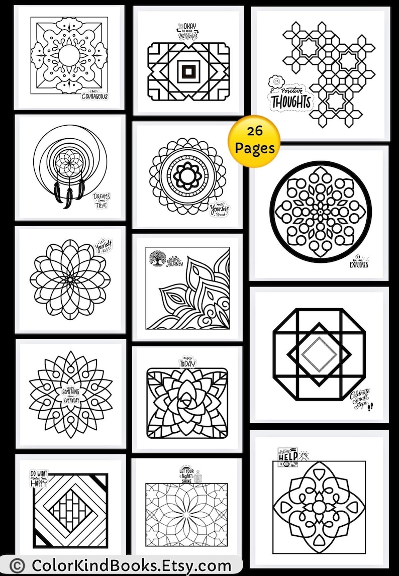 May include: A collection of 26 black and white colouring pages featuring geometric patterns, mandalas, and inspirational text such as Courageous, Positive Thoughts, Dreams Come True, Make Yourself Proud, Explorer, Do What Makes You Happy, and Help.