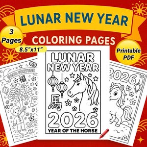 May include: A set of Lunar New Year coloring pages. The pages feature line art illustrations of a horse, lanterns, and the text "Lunar New Year" and "2026". The pages are 8.5" x 11" and include the text "Printable PDF".