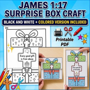 Puede incluir: Manualidad en PDF imprimible con un diseño de caja sorpresa y el texto "JAMES 1:17 SURPRISE BOX CRAFT". Incluye versiones en blanco y negro y en color. El diseño tiene un lazo, una cruz y la frase "Every good gift is from above".