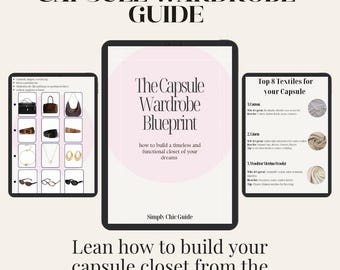 The Capsule Wardrobe Blueprint: How to build a timeless and functional closet of your dreams.