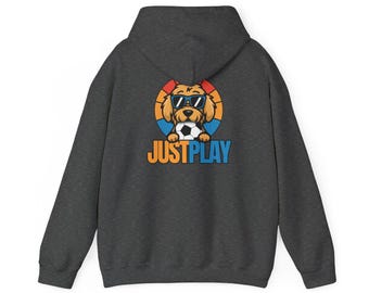 Just Play Soccer Hoodie: Unisex Motivational Sports Sweatshirt