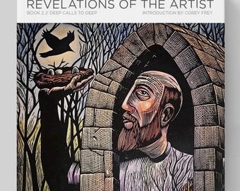 Revelations of the Artist: Book 2. Deep Calls to Deep limited edition     unsigned or signed copy!   Visio Divina Book