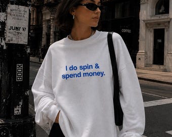 Spin & Spend Money Crewneck Sweatshirt