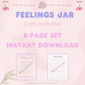 May include: A digital download featuring a Feelings Jar craft activity set. The image displays the text "Feelings Jar," "Craft Activities," "8-PAGE SET," and "INSTANT DOWNLOAD." Two sample pages are shown with the text "PREVIEW ONLY."