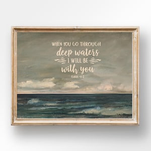Christian Wall Art When You Go Through Deep Waters I Will Be With You Isaiah 43:2, Ocean Bible Verse Printable Horizontal Faith Home Decor