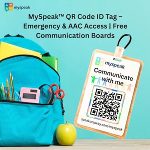 May include: A blue backpack with school supplies and a yellow apple. A rectangular ID tag with the text "Communicate with me" and a QR code is displayed. The tag is labeled "MySpeak" and "speakanyway.com/myspeak".