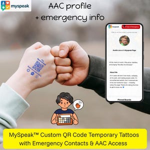 May include: Image features a smartphone displaying a profile page with the text "MySpeak". Two fists bump, one with a QR code tattoo that reads "I'm Nonverbal". The image also includes the text "AAC profile + emergency info" and "MySpeak Custom QR Code Temporary Tattoos".