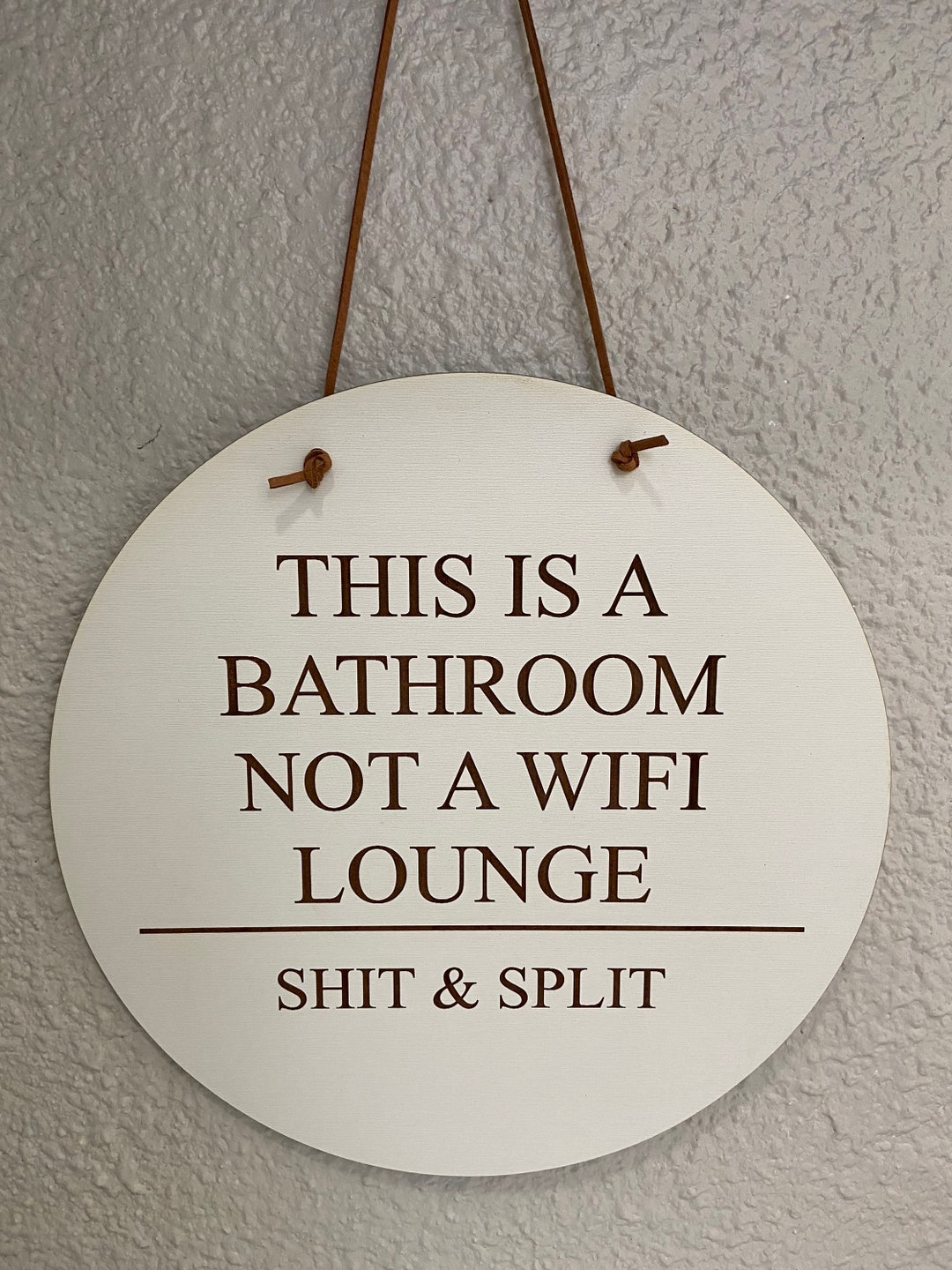 Handmade Laser Engraved Funny Bathroom Sign Decor , This is a Bathroom Not a Wifi Lounge Shit ...